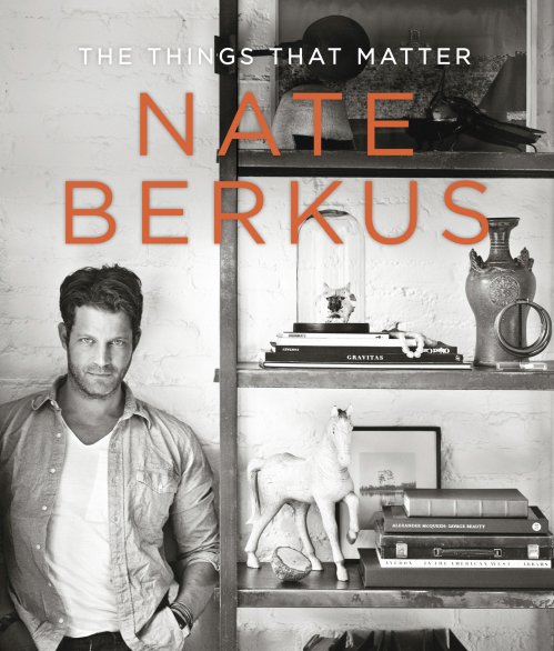 The Things that Matter, by Nate Berkus